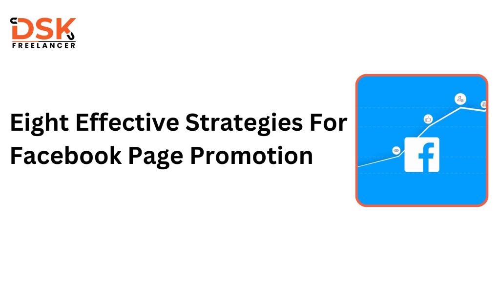 Eight Effective Strategies For Facebook Page Promotion